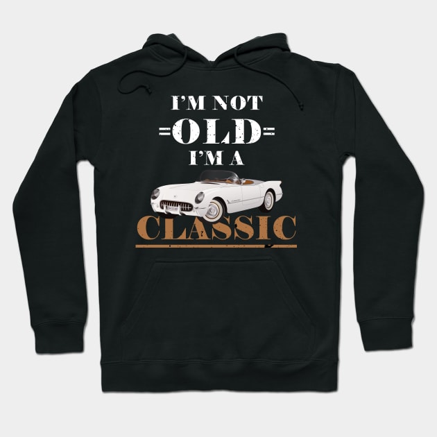 I'm not old iam a classic Hoodie by woormle